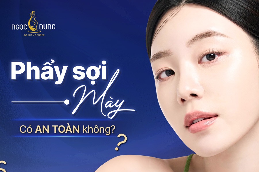 Phẩy sợi mày có an toàn không