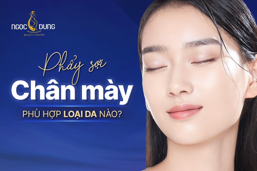 Phẩy sợi chân mày phù hợp loại da nào