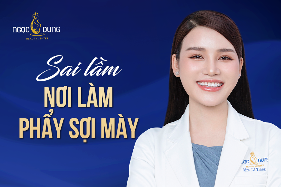 sai lầm chọn nơi làm phẩy sợi mày
